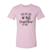 We Are All In This Together Shirt