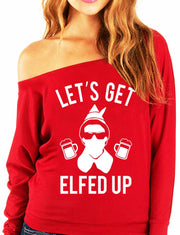 Let's Get Elfed Up Christmas Sweatshirt Slouchy Mugs Version - Pick