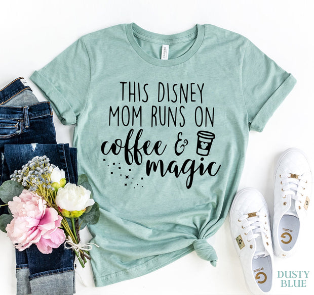 This Mom Runs On Coffee And Magic T-shirt