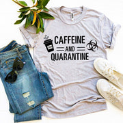 Caffeine & Quarantine T-shirt