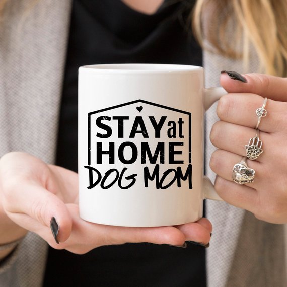 Gift For Dog Mom, Stay At Home Dog Mom Mug, Gift