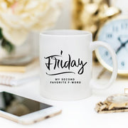 11oz Coffee Mug - Friday, My Second Favorite